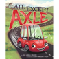 All Except Axle - Hardcover