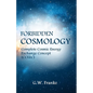 Forbidden Cosmology: Uncovering the Ultimate Connection (Complete Cosmic Energy Exchange Concept, CCEEC) - Paperback