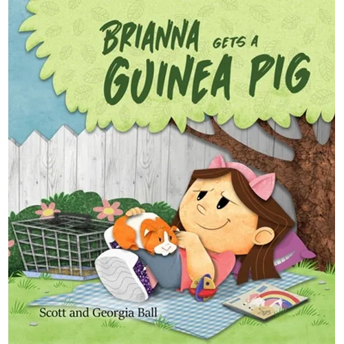 Brianna Gets a Guinea Pig - Hardcover