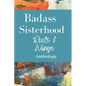 Badass Sisterhood: Roots & Wings Anthology - Paperback