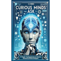 Curious Minds Ask: 55 Thought-Provoking Questions for Humanity Answered by Artificial Intelligence - Hardcover