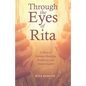 Through the Eyes of Rita: A Story of Extreme Hardship, Resilience, and Determination - Paperback