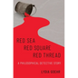 Red Sea-Red Square-Red Thread: A Philosophical Detective Story - Hardcover