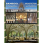 Bamboo Architecture: In Competition and Exhibition - Paperback