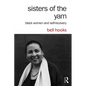 Sisters of the Yam: Black Women and Self-Recovery - Paperback
