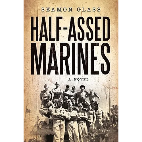 Half-Assed Marines - Paperback