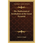 The Mathematical Symbolism of the Great Pyramid - Hardcover
