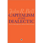 Capitalism and the Dialectic: The Uno-Sekine Approach to Marxian Political Economy - Paperback