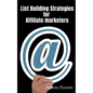 List Building Strategies for Affiliate Marketers - Paperback