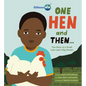 One Hen and Then: The Story of a Small Loan and a Big Dream - Hardcover