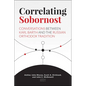 Correlating Sobornost: Conversations Between Karl Barth and the Russian Orthodox Tradition - Hardcover