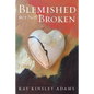 Blemished but Not Broken - Paperback