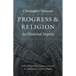 Progress and Religion: An Historical Inquiry - Paperback