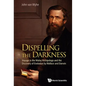 Dispelling the Darkness: Voyage in the Malay Archipelago and the Discovery of Evolution by Wallace and Darwin - Paperback