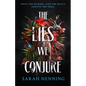 The Lies We Conjure - Hardcover