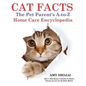 Cat Facts: The Pet Parent's A-to-Z Home Care Encyclopedia - Hardcover