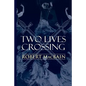 Two Lives Crossing - Paperback