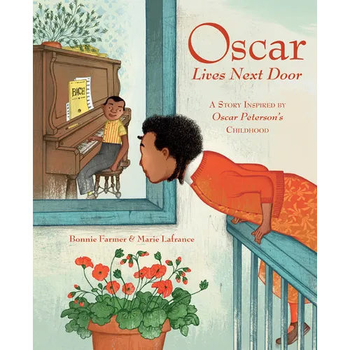 Oscar Lives Next Door: A Story Inspired by Oscar Peterson's Childhood - Paperback