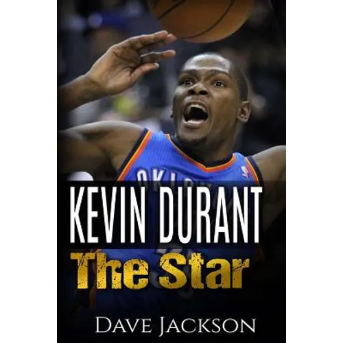 Kevin Durant: Kevin Durant: The Star. Easy to read children sports book with great graphic. All you need to know about Kevin Durant, - Paperback