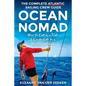 Ocean Nomad: The Complete Atlantic Sailing Crew Guide - How to Catch a Ride & Contribute to a Healthier Ocean - Paperback