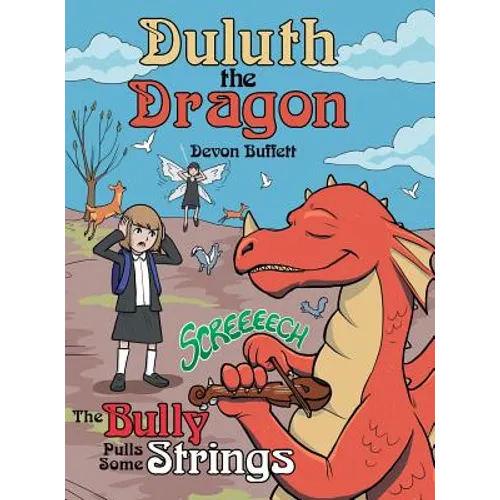 Duluth the Dragon: The Bully Pulls Some Strings - Hardcover