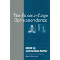 The Boulez-Cage Correspondence - Paperback