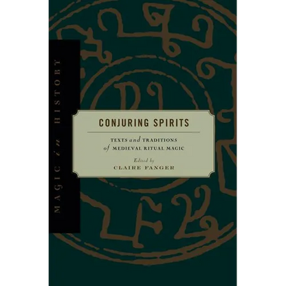 Conjuring Spirits: Texts and Traditions of Medieval Ritual Magic - Paperback