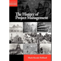 The History of Project Management - Hardcover