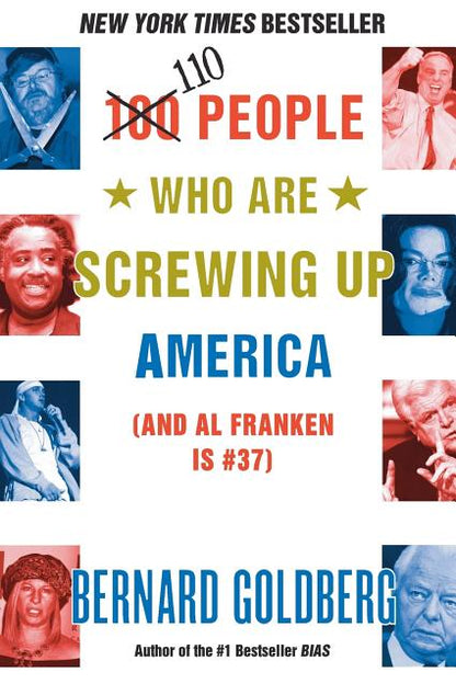 100 People Who Are Screwing Up America: (And Al Franken Is #37) - Paperback