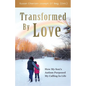 Transformed By Love: How My Son's Autism Purposed My Calling In Life - Paperback