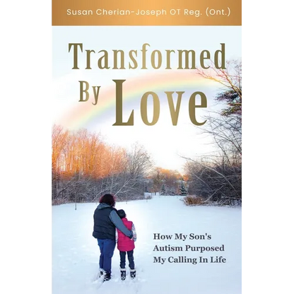 Transformed By Love: How My Son's Autism Purposed My Calling In Life - Paperback