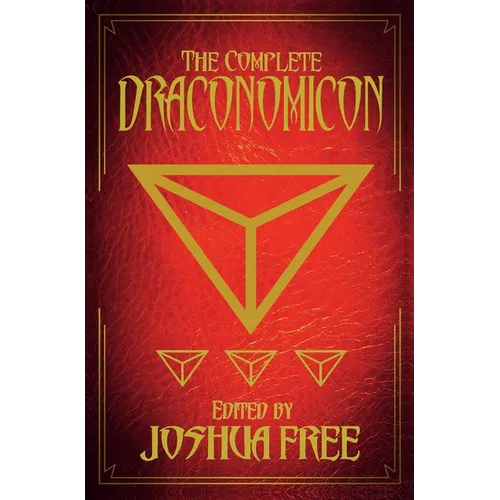 The Complete Draconomicon (30th Anniversary Deluxe Edition): Book of Ancient Dragon Magick and Treasury of Druid Lore - Hardcover