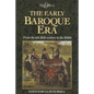 The Early Baroque Era: From the late 16th century to the 1660s - Paperback
