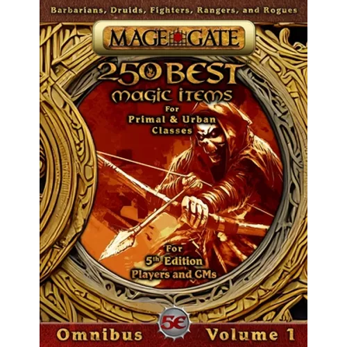 250 Best Magic Items for Primal and Urban Classes: For 5th Edition (5e) Players and GMs - Paperback