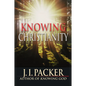 Knowing Christianity: The Foundations of the Christian Faith and How They Shape Daily Life - Paperback