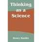 Thinking as a Science - Paperback