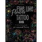 Fine Line Flower Tattoo Book: 777 Botanical Tattoo Designs for Minimal Lovers - Hardcover