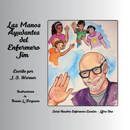 Las Manos Ayudantes del Enfermero Jim - Paperback