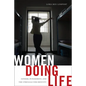 Women Doing Life: Gender, Punishment and the Struggle for Identity - Paperback