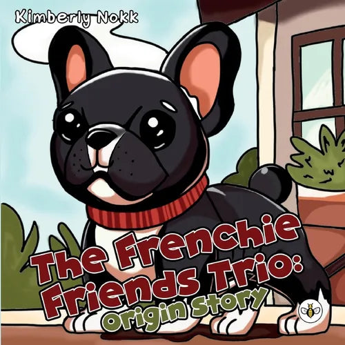 The Frenchie Friends Trio: Origin Story - Paperback