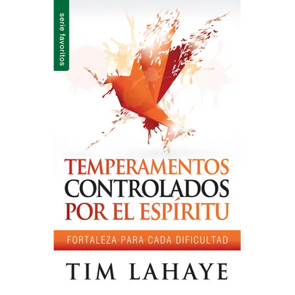 Temperamentos Controlados Por El Espíritu - Serie Favoritos: Fortaleza Para Cada Dificultad - Paperback