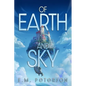 Of Earth and Sky - Paperback