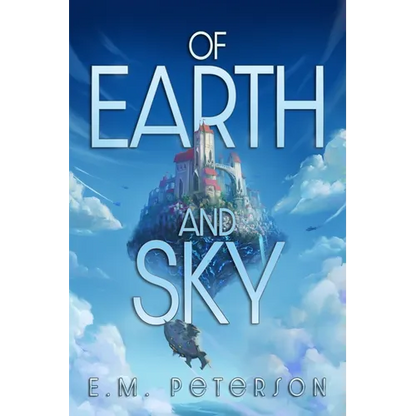 Of Earth and Sky - Paperback
