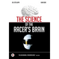 The Science of the Racer's Brain - Hardcover