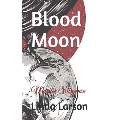 Blood Moon: Murder Suspense - Paperback