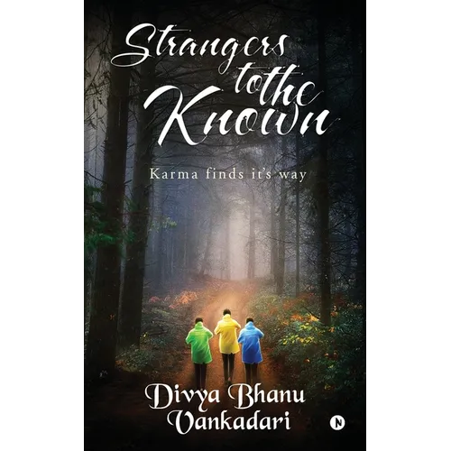 Strangers to the Known: Karma finds its way - Paperback