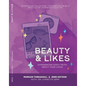 Beauty & Likes: Experiencing God's Truth about Your Looks - Paperback