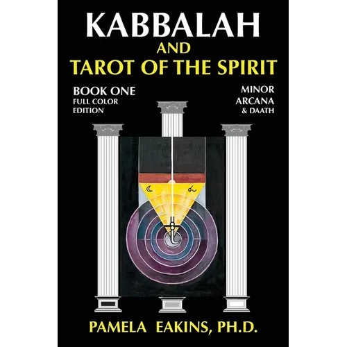 Kabbalah and Tarot of the Spirit: Book One. The Minor Arcana and Daath - Paperback