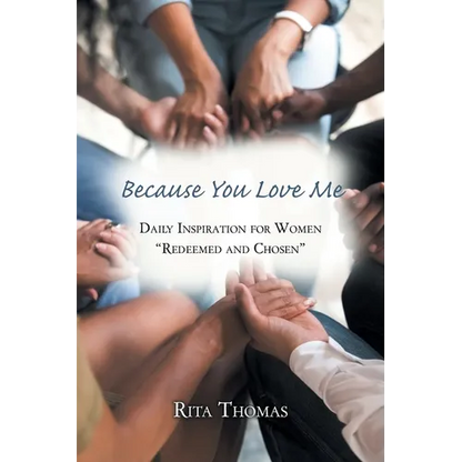 Because You Love Me: Daily Inspiration for Women "Redeemed and Chosen" - Paperback