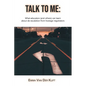 Talk to Me: What educators (and others) can learn about de-escalation from hostage negotiators - Paperback